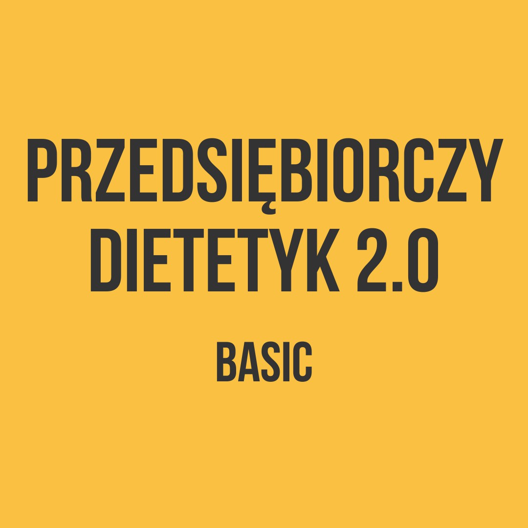 Przedsiębiorczy dietetyk 2.0 – BASIC